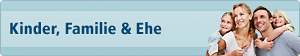 Kinder, Familie und Ehe