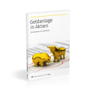 Geldanlage in Aktien: Grundwissen für Aktionäre Geldanlage in Aktien: Grundwissen für Aktionäre