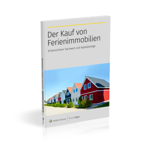 Der Kauf von Ferienimmobilien: Krisensicherer Sachwert und Kapitalanlage