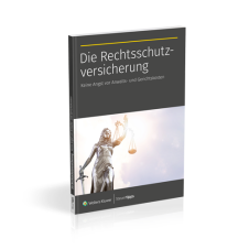 Die Rechtsschutzversicherung: Keine Angst vor Anwalts- und Gerichtskosten Die Rechtsschutzversicherung: Keine Angst vor Anwalts- und Gerichtskosten