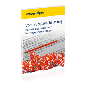 Vorsteuerpauschalierung: Vorteile des pauschalen Vorsteuerabzugs nutzen Vorsteuerpauschalierung: Vorteile des pauschalen Vorsteuerabzugs nutzen