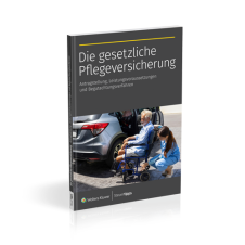 Die gesetzliche Pflegeversicherung: Antragstellung, Leistungsvoraussetzungen und Begutachtungsverfahren