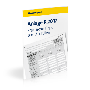Anlage R 2017: Praktische Tipps zum Ausfüllen Anlage R 2017: Praktische Tipps zum Ausfüllen