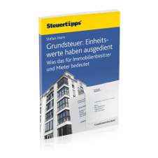 Grundsteuer: Einheitswerte haben ausgedient Grundsteuer: Einheitswerte haben ausgedient