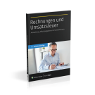 Rechnungen und Umsatzsteuer: Ausstellung, Pflichtangaben und Sonderformen