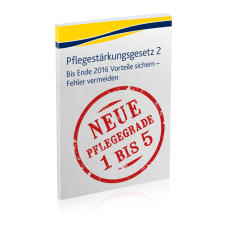 Pflegestärkungsgesetz II: Bis Ende 2016 Vorteile sichern – Fehler vermeiden