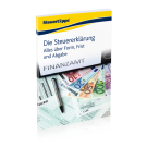 Die Steuererklärung: Alles über Form, Frist und Abgabe Die Steuererklärung: Alles über Form, Frist und Abgabe