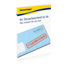 Ihr Steuerbescheid ist da: Das müssen Sie nun tun! Ihr Steuerbescheid ist da: Das müssen Sie nun tun!