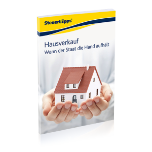 Hausverkauf: Wann der Staat die Hand aufhält Hausverkauf: Wann der Staat die Hand aufhält
