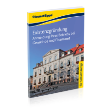 Existenzgründung: Anmeldung Ihres Betriebs bei Gemeinde und Finanzamt Existenzgründung: Anmeldung Ihres Betriebs bei Gemeinde und Finanzamt