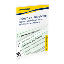 Einlagen und Entnahmen: Gestaltungsspielraum nutzen und Gewinn beeinflussen Einlagen und Entnahmen: Gestaltungsspielraum nutzen und Gewinn beeinflussen
