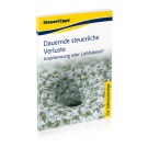 Dauernde steuerliche Verluste: Anerkennung oder Liebhaberei? Dauernde steuerliche Verluste: Anerkennung oder Liebhaberei?