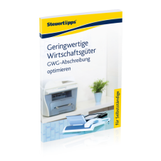 Geringwertige Wirtschaftsgüter: GWG-Abschreibung optimieren Geringwertige Wirtschaftsgüter: GWG-Abschreibung optimieren