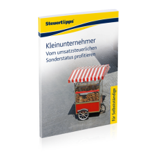 Kleinunternehmer: Vom umsatzsteuerlichen Sonderstatus profitieren Kleinunternehmer: Vom umsatzsteuerlichen Sonderstatus profitieren
