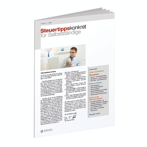 Steuertipps konkret für Selbstständige - Das Infomagazin für Selbstständige Steuertipps konkret für Selbstständige - Das Infomagazin für Selbstständige