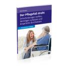 Der Pflegefall droht - 2. Auflage