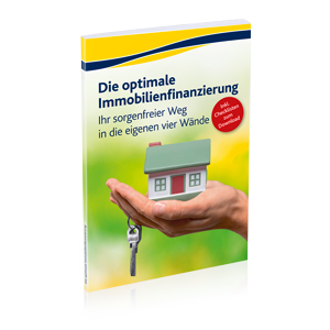 Die optimale Baufinanzierung Die optimale Baufinanzierung