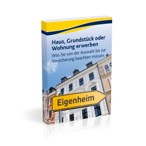 Haus, Grundstück oder Wohnung erwerben Haus, Grundstück oder Wohnung erwerben