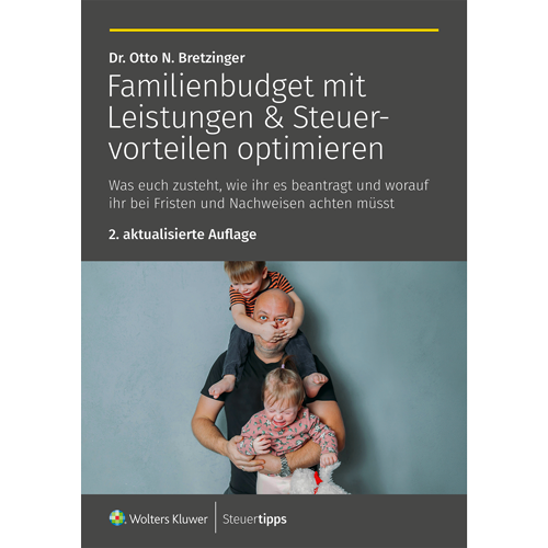 Ratgeber Familienbudget mit Leistungen & Steuervorteilen optimieren